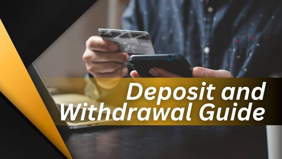 Deposit and Withdrawal Guide