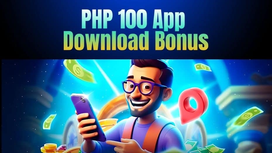 PHP 100 App Download Bonus